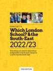 Image for Which London School? &amp; the South-East 2022/23: Everything you need to know about independent schools and colleges in the London and the South-East.