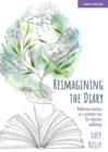Image for Reimagining the Diary: Reflective practice as a positive tool for educator wellbeing