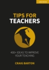 Image for Tips for teachers  : 400+ ideas to improve your teaching