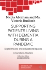 Image for Supporting patients living with dementia during a pandemic: digital theatre and educational spaces