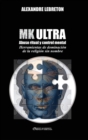 Image for MK Ultra - Abuso ritual y control mental : Herramientas de dominacion de la religion sin nombre