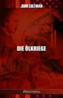 Image for Die OElkriege : Geschichte der US-OElkriege