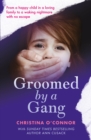Image for Groomed by a gang