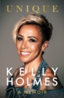 Kelly Holmes: Unique - A Memoir - Holmes, Kelly