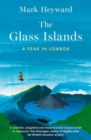 Image for The Glass Islands : A Year in Lombok
