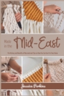 Image for Made in the Mid-East : The History and Benefits of Macrame and Tips on How You Can Use It in Your Home
