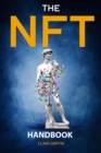 Image for NFT Handbook: 2 Books in 1 - The Complete Guide for Beginners and Intermediate to Start Your Online Business with Non-Fungible Tokens using Digital and Physical Art