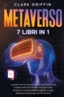 Image for Metaverso : La guida visionaria per principianti per scoprire ed investire nelle Terre Virtuali, nei giochi nella blockchain, nell&#39;arte digitale degli NFT e nelle affascinanti tecnologie del VR