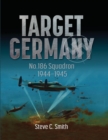 Image for Target Germany : No. 186 Squadron 1944 - 1945