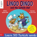 Image for Lingo Dingo and the Turkish chef : Laugh as you learn Turkish! Turkish for kids book (bilingual Turkish English)