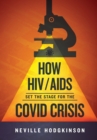 Image for How HIV/Aids Set the Stage for the Covid Crisis