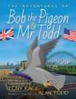 Image for The adventures of Bob the pigeon and Mr Todd