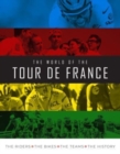 Image for The world of the Tour de France  : the riders, the bikes, the teams, the history