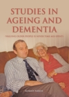 Image for Studies In Ageing And Dementia: Valuing Older People Is Never Time Mis-Spent