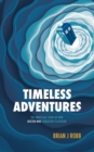 Image for Timeless adventures  : the unofficial story of how Doctor Who conquered television