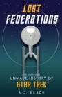 Image for Lost Federations: The Unmade History of Star Trek