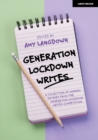 Image for Generation Lockdown Writes: A Collection of Winning Entries from the &#39;Generation Lockdown Writes&#39; Competition