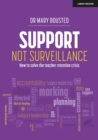 Image for Support Not Surveillance: How to solve the teacher retention crisis