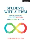 Image for Students With Autism: How to Improve Language, Literacy and Academic Success