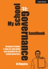 Image for My School Governance Handbook: Keeping It Simple : A Step by Step Guide and Checklist for All School Governors