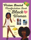 Image for Vision Board Manifestation Book for Black Women : Attract Love, Money, Family &amp; Vacations with this Inspiring DIY Clip Art Book of Images, Graphics and Quotes
