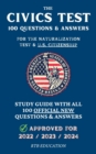 Image for The Civics Test - 100 Questions &amp; Answers for the Naturalization Test &amp; U.S. Citizenship : Study Guide with all 100 Official New Questions &amp; Answers (Approved for 2022/2023/2024)