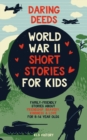 Image for Daring Deeds - World War II Short Stories for Kids