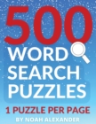 Image for 500 Word Search Puzzles : 1 Puzzle Per Page