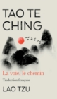 Image for Tao Te Ching : La Voie, Le Chemin Traduction Francaise