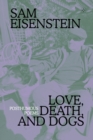Image for Love, Death And Dogs : Posthumous Poems