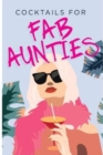 Image for Cocktails for Fab Aunties