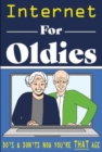 Image for Internet for Oldies : A Fool Proof Guide to the World Wide Web