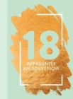 Image for 18: Apparently An Adult Now