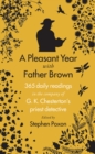 Image for A pleasant year with Father Brown: 365 readings in the company of the detective and priest