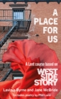 Image for A place for us  : a Lent course based on West Side story