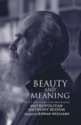 Image for Beauty and Meaning: The T. S. Eliot Lectures of the Most Reverend Anthony Bloom