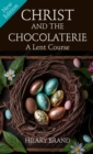 Image for Christ and the Chocolaterie : A Lent Course (New Edition for 2024)