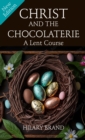 Image for Christ and the Chocolaterie: A Lent Course (New Edition for 2024).