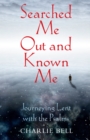 Image for Searched Me Out and Known Me