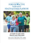 Image for Forever Active Older Adult Health &amp; Fitness Playbook