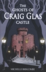 Image for The Ghosts of Craig Glas Castle