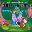 Image for Twin Rabbits Meet the Easter Bunny