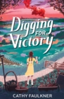Digging for victory - Faulkner, Cathy