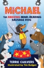 Michael the amazing mind-reading sausage dog - Chilvers, Terrie