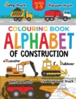 Image for Construction Colouring Book for Children : Alphabet of Construction for Kids: Diggers, Dumpers, Trucks and more (Ages 2-5)