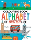 Image for British Colouring Book for Children : Alphabet of British Life for Boys &amp; Girls: Ages 2-5