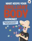 Image for What keeps your brilliant body working?
