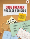 Image for CODE BREAKER PUZZLES FOR KIDS