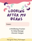 Image for Looking After My Beans : A Wellbeing Tracker to Help Manage Chronic Fatigue