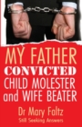 Image for My Father : Convicted Child Molester and Wife Beater